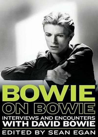 Bowie on Bowie: Interviews and Encounters with David Bowie, Paperback