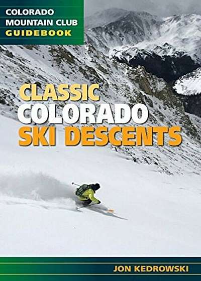 Classic Colorado Ski Descents, Paperback