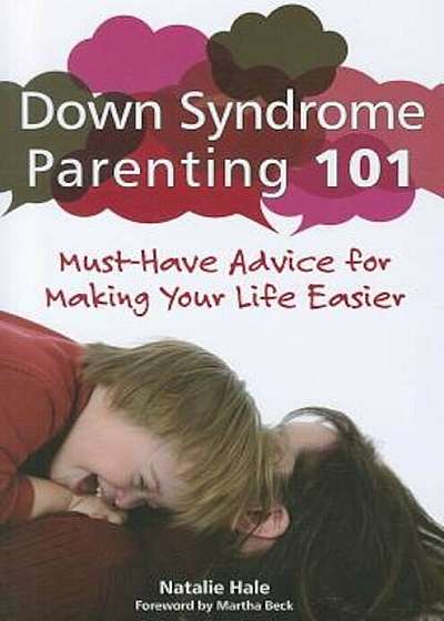 Down Syndrome Parenting 101: Must-Have Advice for Making Your Life Easier, Paperback