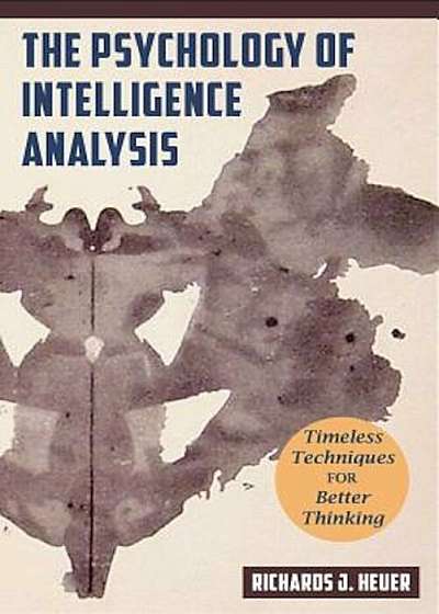 Psychology of Intelligence Analysis, Paperback