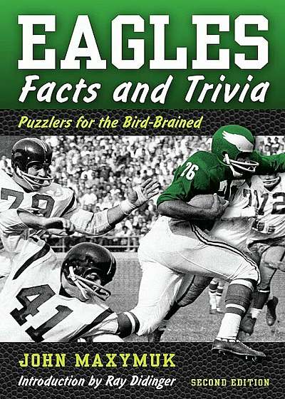 Eagles Facts and Trivia: Puzzlers for the Bird Brained, Second Edition, Paperback
