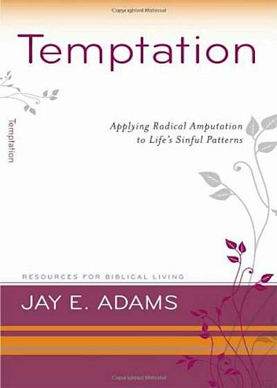 Temptation: Applying Radical Amputation, Paperback
