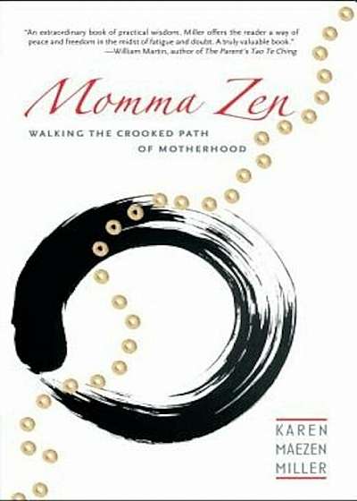 Momma Zen: Walking the Crooked Path of Motherhood, Paperback