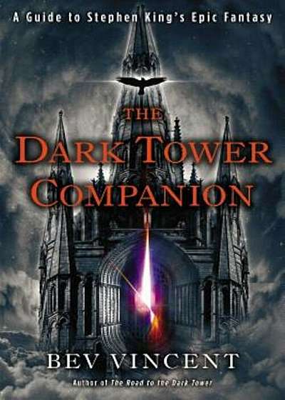 The Dark Tower Companion: A Guide to Stephen King's Epic Fantasy, Paperback