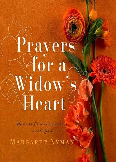 Prayers for a Widow's Heart: Honest Conversations with God, Paperback