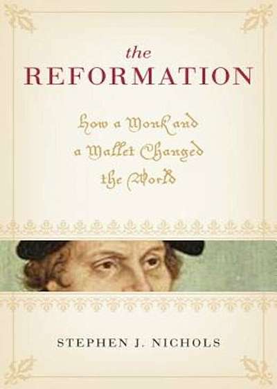 The Reformation: How a Monk and a Mallet Changed the World, Paperback