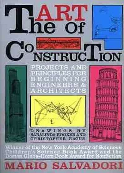 The Art of Construction: Projects and Principles for Beginning Engineers & Architects, Paperback