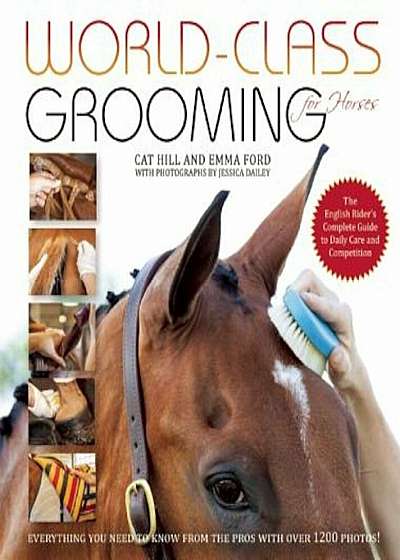 World-Class Grooming for Horses: The English Rider's Complete Guide to Daily Care and Competition, Paperback