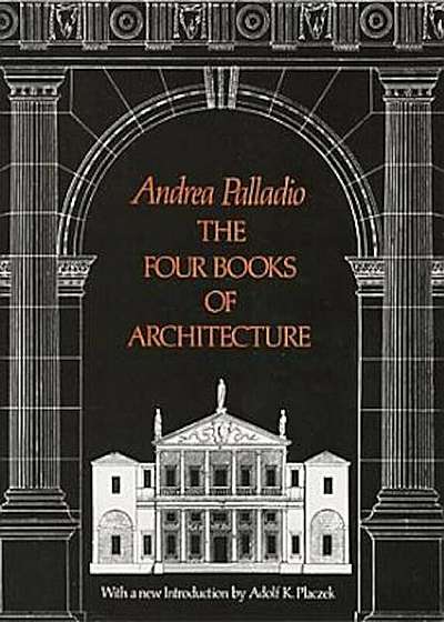 The Four Books of Architecture, Paperback