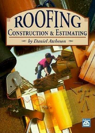 Roofing Construction and Estimating, Paperback