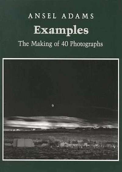 Examples: The Making of 40 Photographs, Paperback