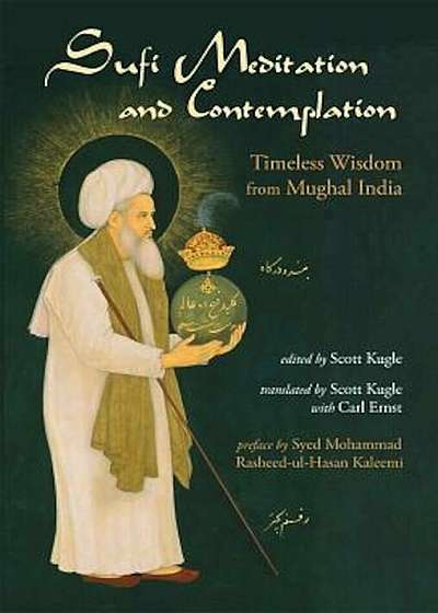 Sufi Meditation and Contemplation: Timeless Wisdom from Mughal India, Paperback