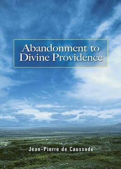 Abandonment to Divine Providence, Paperback