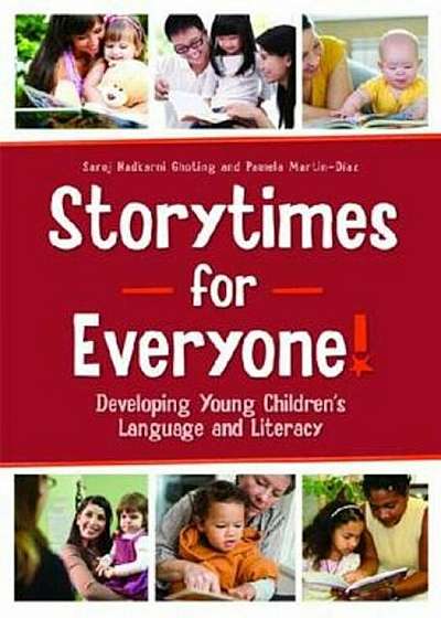 Storytimes for Everyone!: Developing Young Children's Language and Literacy, Paperback