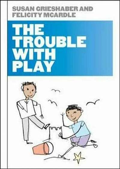 Trouble with Play, Paperback