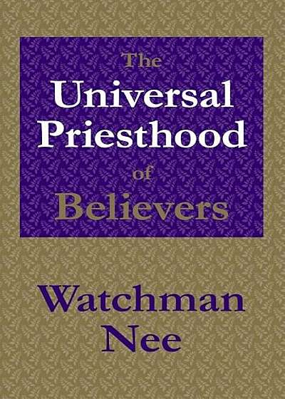 The Universal Priesthood of Believers, Paperback