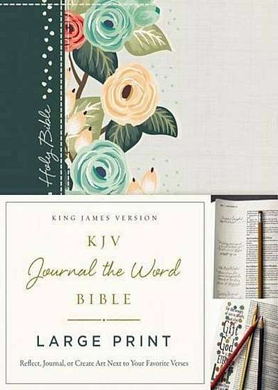 KJV, Journal the Word Bible, Large Print, Green Floral Cloth, Red Letter Edition: Reflect, Journal, or Create Art Next to Your Favorite Verses, Hardcover