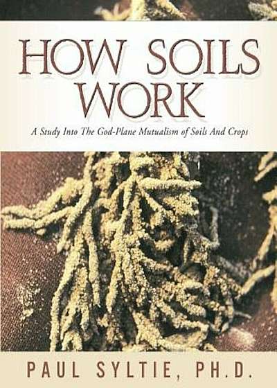 How Soils Work, Paperback