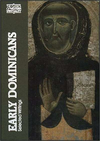 Early Dominicans: Selected Writings, Paperback