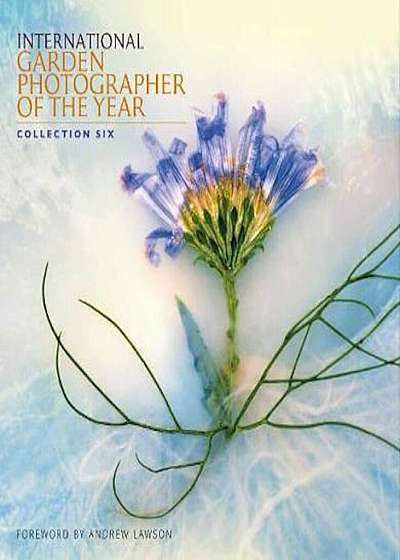 International Garden Photographer of the Year Book 6, Paperback