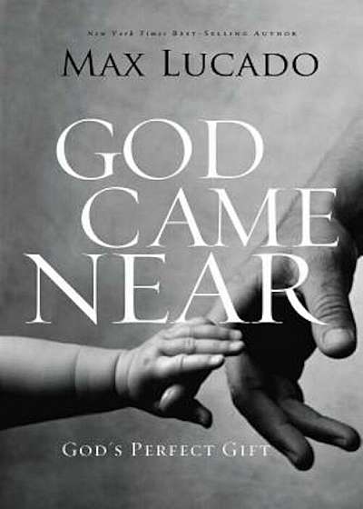 God Came Near: God's Perfect Gift, Paperback