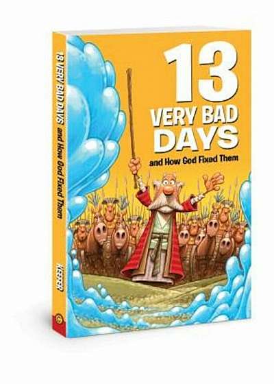 13 Very Bad Days and How God Fixed Them, Paperback