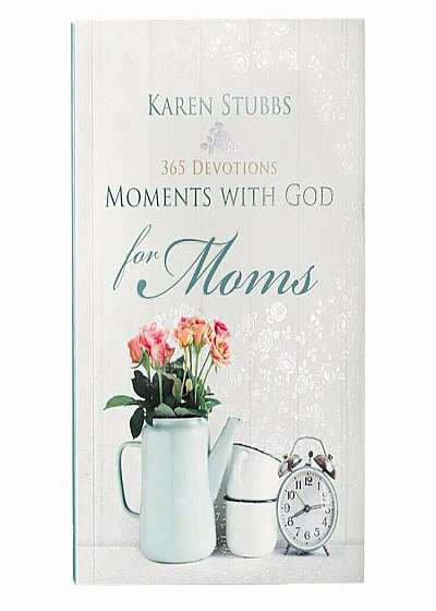 Moments with God for Moms, Paperback