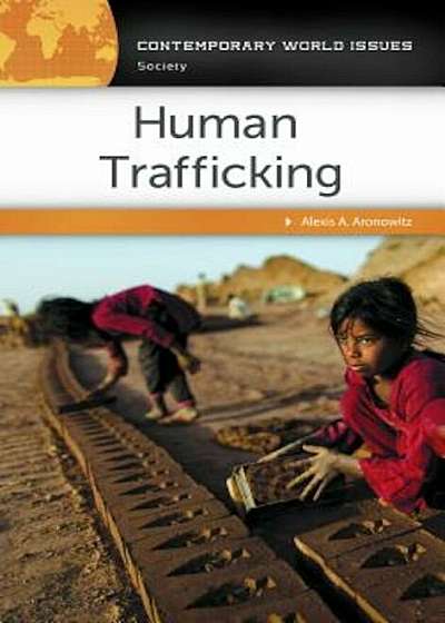 Human Trafficking: A Reference Handbook, Hardcover