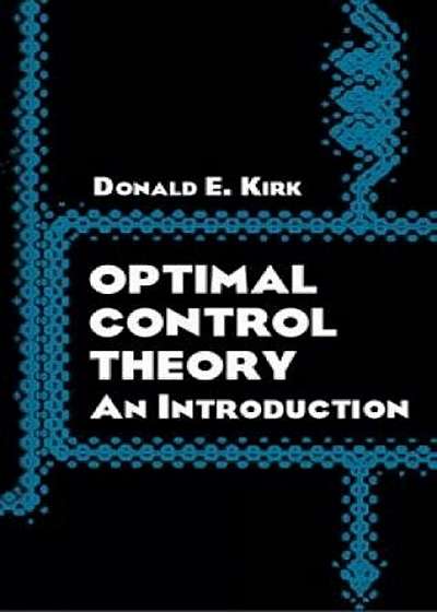 Optimal Control Theory: An Introduction, Paperback