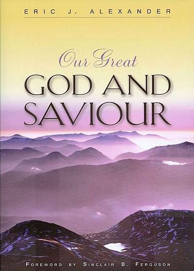 Our Great God and Saviour, Paperback