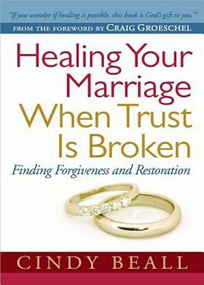 Healing Your Marriage When Trust Is Broken, Paperback