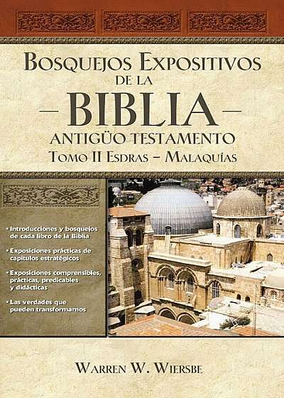 Bosquejos Expositivos de la Biblia, Tomo II: Esdras