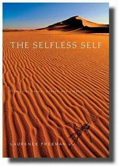 The Selfless Self: Meditation and the Opening of the Heart, Paperback