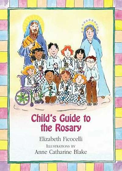 Child's Guide to the Rosary, Hardcover