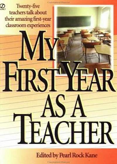 My First Year as a Teacher, Paperback