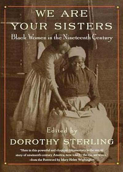 We Are Your Sisters: Black Women in the Nineteenth Century, Paperback