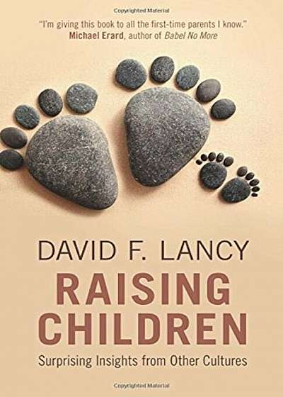 Raising Children: Surprising Insights from Other Cultures, Paperback