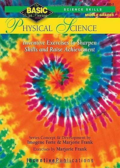 Physical Science Basic/Not Boring 6-8+: Inventive Exercises to Sharpen Skills and Raise Achievement, Paperback