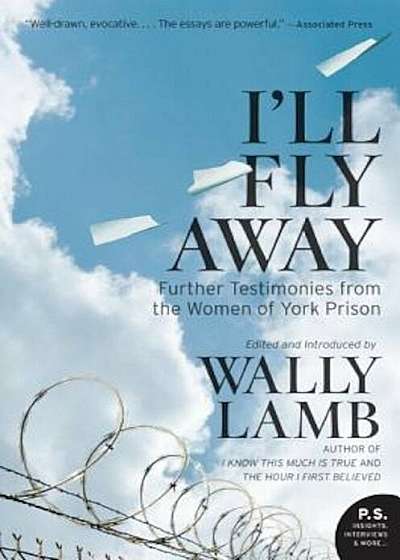 I'll Fly Away: Further Testimonies from the Women of York Prison, Paperback