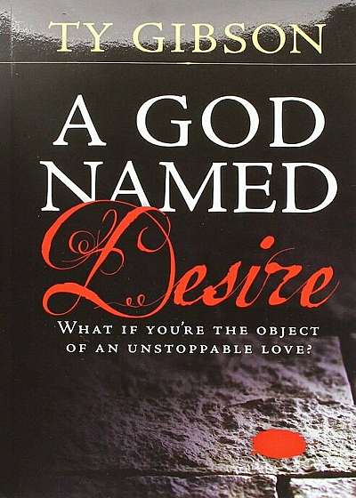 A God Named Desire, Paperback