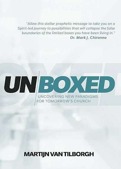 Unboxed: Uncovering New Paradigms for Tomorrow's Church, Paperback