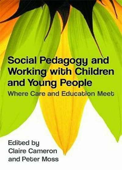 Social Pedagogy and Working with Children and Young People, Paperback