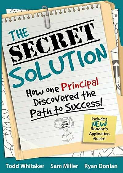 The Secret Solution: How One Principal Discovered the Path to Success, Paperback