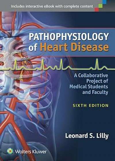 Pathophysiology of Heart Disease: A Collaborative Project of Medical Students and Faculty, Paperback