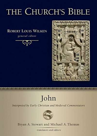 John: Interpreted by Early Christian and Medieval Commentators, Hardcover