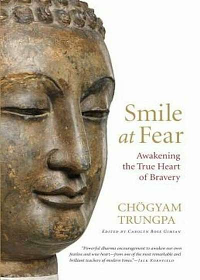 Smile at Fear: Awakening the True Heart of Bravery, Paperback