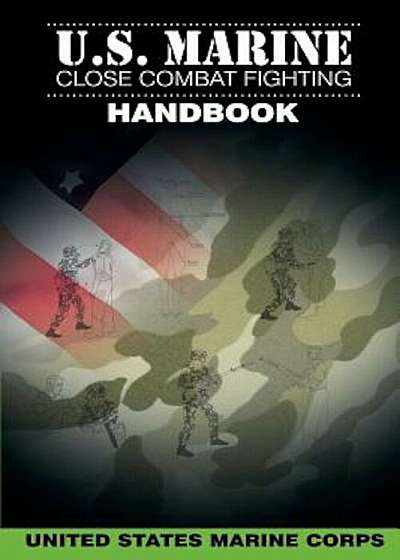 U.S. Marine Close Combat Fighting Handbook, Paperback
