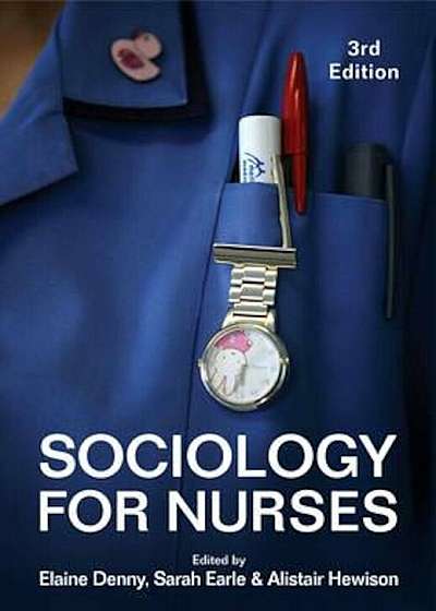 Sociology for Nurses 3E, Paperback