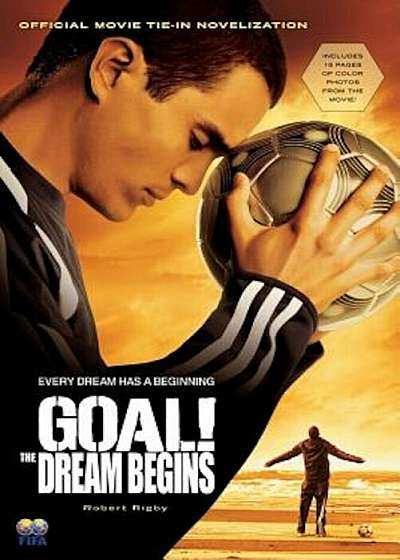 Goal!: The Dream Begins, Paperback