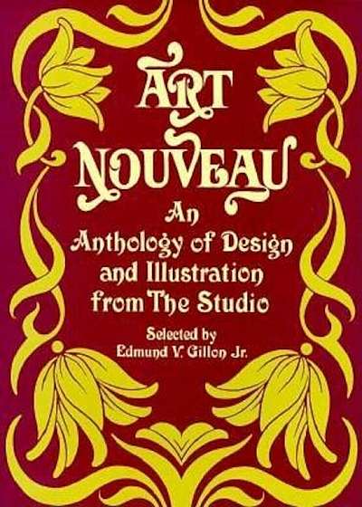 Art Nouveau: An Anthology of Design and Illustration from -The Studio-, Paperback